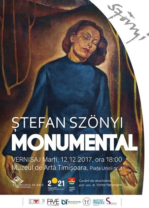 Expoziția „Ștefan Szönyi MONUMENTAL‟, decembrie 2017-mai 2018, la Muzeul de Artă Timişoara
