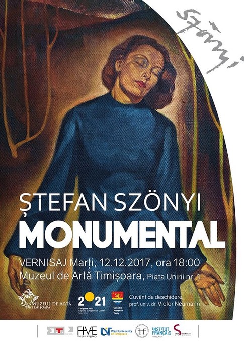 Expoziția „Ștefan Szönyi MONUMENTAL‟, decembrie 2017-mai 2018, la Muzeul de Artă Timişoara